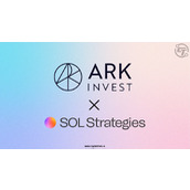 ARK Invest 合作 SOL 的 Solana 质押策略