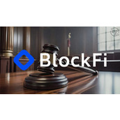 美国法官批准BlockFi 1300万美元和解协议，投资者索赔不断