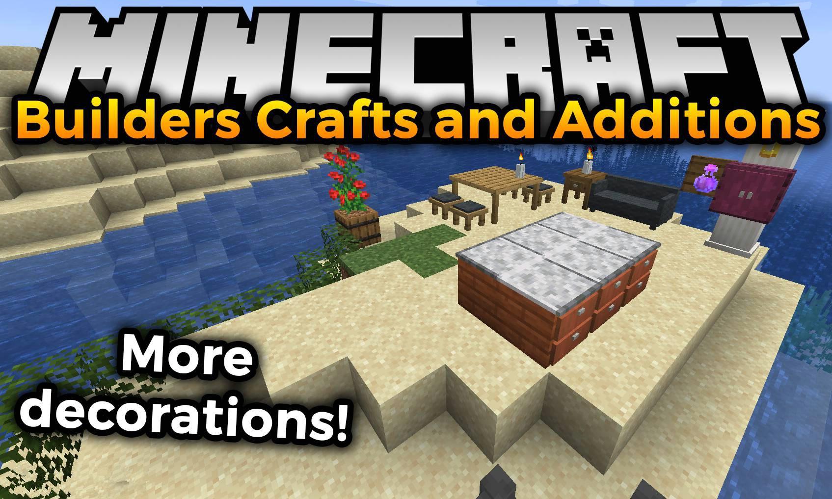 建筑商工艺品&添加（Builders Crafts & Additions） Mod